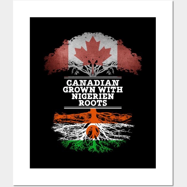 Canadian Grown With Nigerien Roots - Gift for Nigerien With Roots From Niger Wall Art by Country Flags